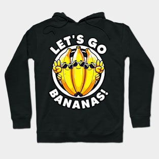 Lets Go Bananas Cute Yellow Banana Lover Fruit Funny Bananas Hoodie